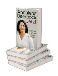 Jetzt Wie Wir Unser Land Erneuern Baerbock Annalena 9783550201905 Amazon Com Books