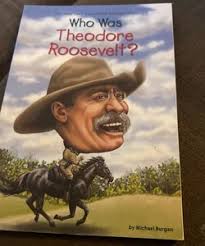 Who Was Theodore Roosevelt? by Michael Burgan, Paperback