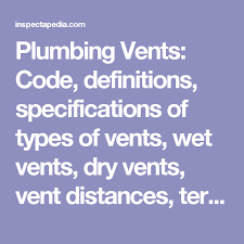 Check codes to make sure they permit aavs. Plumbing Vents Code Definitions Specifications Of Types Of Vents Wet Vents Dry Vents Vent Distances Terms Defini Plumbing Vent Plumbing Plumbing Drains