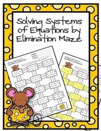 Solving Systems Of Equations By Elimination Maze Systems Of Equations One Step Equations Equations