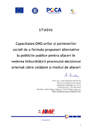 Mai ai doar un pas pentru aceasta: Pdf Capacitatea Ong Urilor È™i Partenerilor Sociali De A Formula Propuneri Alternative La Politicile Publice Pentru Afaceri In Vederea ImbunÄƒtÄƒÈ›irii Procesului Decizional Orientat CÄƒtre CetÄƒÈ›eni È™i Mediul De Afaceri