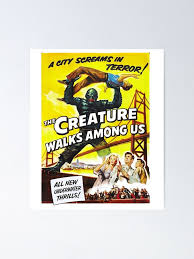 The Creature Walks Among Us Horror Movie" Poster for Sale by blasllas0 |  Redbubble