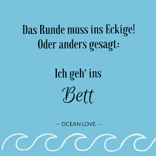 Das Runde Muss Ins Eckige Oder Anders Gesagt Ich Geh Ins Bett Spruche Zitate Schone Lustig Meer O Witzige Spruche Coole Spruche Lustige Spruche