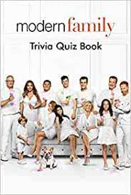 Displaying 162 questions associated with treatment. Modern Family Trivia Quiz Book Salhab Crystal 9798654362339 Amazon Com Books