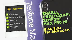 Cara Enable Camera2api Di Asus Zenfone Max Pro M1 Oreo Dan Pie Youtube