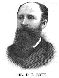 Rev David Luther Roth (1847-1935)