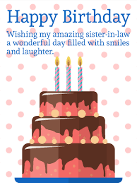 I hope that this year you wake up with a smile on your face every single day. Happy Birthday Sister In Law Messages With Images Birthday Wishes And Messages By Davia
