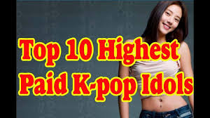 Top 10 Highest Paid K Pop Idols Kpop Idol Pop Idol Kpop