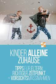 Gestern warst du auch alleine zu hause. Kinder Alleine Zuhause Tipps Fur Eltern Muttis Nahkastchen