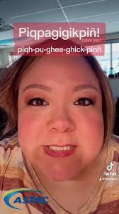Piqpagigikpiñ., (I love you.), phonetic: piqh-puh-ghee-ghick-piñ, North  Slope Dialect, Arctic Slope Telephone Association Cooperative (ASTAC)