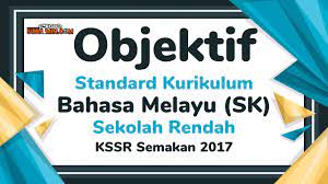 Check spelling or type a new query. Objektif Standard Kurikulum Bahasa Melayu Sekolah Rendah