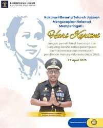 Kakanwil Kemenkum Papua Bersama Pimti Pratama Dan Ketua Dharma Wanita  Pengayoman (DWP) Beserta Seluruh Jajaran Kantor Wilayah Kementerian Hukum  Papua Mengucapkan Selamat Memperingat : *Hari Kartini* *21 April 2025*  “Jangan pernah takut