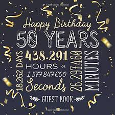 Free shipping on orders over $25 shipped by amazon. Happy Birthday 50 Years Guest Book For A 50th Birthday Party Decorations Birthday Gifts For Men And Women 50 Years Gold Confetti Edition Pages For Messages And Photos