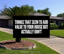 So to help grab attention from potential buyers, here are some simple home improvements to upgrade your garden. Things That Seem To Add Value To Your House But Actually Don T