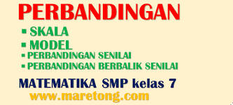Maretong Skala Dan Peta Model Perbandingan Senilai Dan Berbalik Nilai