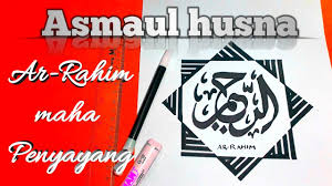 Kaligrafi arab asmaul husna hitam putih berbagi cerita inspirasi. Cara Membuat Kaligrafi Asmaul Husna Ar Rahim Youtube
