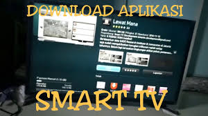 Cara Download Instal Aplikasi Pada Smart Tv Youtube
