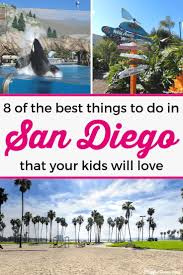 8 Of The Best Things To Do In San Diego With Kids That Will Make Them Happy San Diego Travel San Diego Vacation San Diego Kids