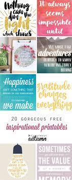 20 Gorgeous Modern Free Inspirational Quote Printables It S Always Autumn Printable Inspirational Quotes Free Inspirational Quotes Inspirational Printables