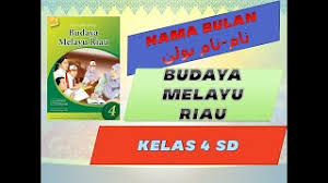 Kunci jawaban budaya melayu riau kelas 4 sd hal 55. Budaya Melayu Riau Kelas 4 Sd Mi Materi Nama Nama Bulan Youtube
