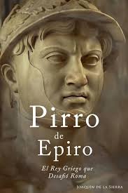 Amazon.com: Pirro de Epiro: El Rey Griego que Desafió Roma (Spanish  Edition): 9798325846359: de la Sierra, Joaquín: 圖書