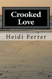 The hottie & the nottie. Crooked Love Kindle Edition By Ferrer Heidi Literature Fiction Kindle Ebooks Amazon Com