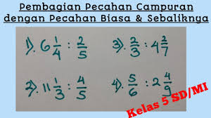 Cara Mudah Pembagian Pecahan Campuran Dengan Pecahan Biasa Dan Sebaliknya Kelas 5 Sd Mi Youtube