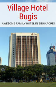 Location And Family Friendliness At Singapore S Village Hotel Bugis Family Travel Blog Travel With Kids Village Hotel Stay In Singapore Family Travel Blog