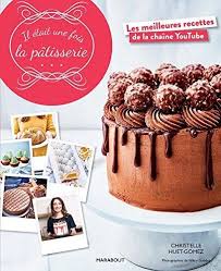 Titre De Livre Il Etait Une Fois La Patisserie Telechargez Ou Lisez Le Livre Il Etait Une Fois La Patisser Patisserie Recettes De Patisserie Livre Patisserie