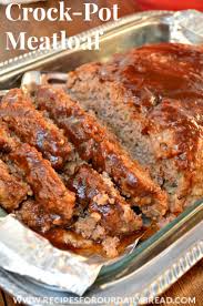 Crock Pot Moist Meatloaf Recipes For Our Daily Bread Moist Meatloaf Recipes Crockpot Meatloaf Recipes Moist Meatloaf
