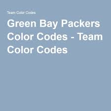 Green Bay Packers Color Codes Team Color Codes Green Bay Packers Colors Green Bay Packers Green Bay