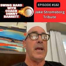 This week, Denny pays tribute to one of his former players, Notre Dame  Baseball standout Jake Stromsborg. Last week, Jake lost his battle with  cancer. At the Swing Hard podcast, we all send our ...