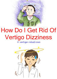 Benign Positional Vertigo Chinese Translation Vertigo Remedies Vertigo Vertigo Relief