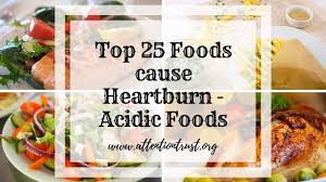 Acidic conditions inhibit nerve action whereas alkalinity stimulates nerve action. Foods That Cause Heartburn 25 Acidic Foods Attention Trust
