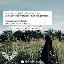 Semua Pengharapan Yang Kulalui Ini Terkadang Menyiksa Hati Langkah Bisu Dalam Ruangan Ini Membuatku Ingin Berpulang Dan P Feelings Quotes Instagram Quotes