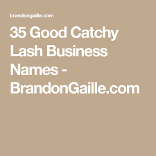 150 Good Catchy Lash Business Names Cake Business Names Coffee Shop Names Errand Business