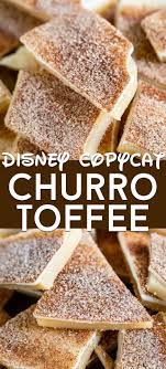 Churro Toffee Disney Copycat Recipe Crazy For Crust Recipe Toffee Recipe Candy Recipes Delicious Desserts