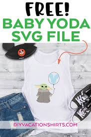 Download Baby Yoda Svg Free Baby Yoda Svg Diy Vacation Shirts