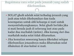 Sholat jenazah adalah sholat yang hukumnya adalah fardhu kifayah dan merupakan sholat yang dilakukan dengan 4 kali takbir. Solat Jenazah 2