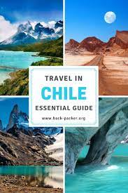 Backpacking In Chile My Chile Travel Guide South America Travel Chile Travel South America Travel Itinerary