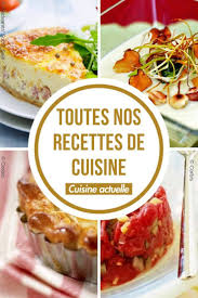 Toutes Nos Recettes De Cuisine Recettes Facile Recettes Rapides Recettes Sucrees Recettes Salees Recette Recettes De Cuisine Recette Entree Facile Recette