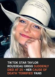 Taylor Rousseau Grigg's PREMATURE death has been