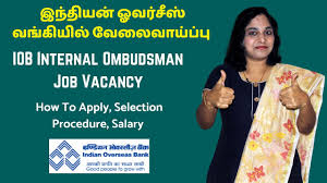 Bank requires minimum degree qualification to fill their job vacancies. Iob Internal Ombudsman Job Vacancy How To Apply Selection Procedure Salary Recruitment Details