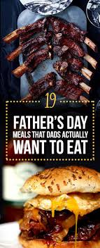 19 Things Real Dads Want To Eat On Father S Day Fathers Day Lunch Fathers Day Brunch Easy Brunch Recipes
