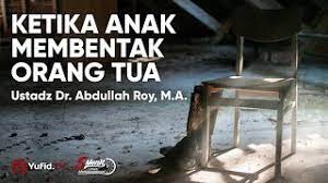 Selain itu, kutipan kata kata mutiara untuk anak islami di atas menjelaskan bagaimana posisi mendidik anak untuk orang tua. Ketika Anak Membentak Orang Tua Ustadz Abdullah Roy Youtube