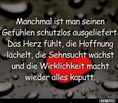 Manchmal Ist Man Seinen Gefuhlen Schutzlos Nachdenkliche Spruche Seele Zitate Zitate Zum Thema Liebe