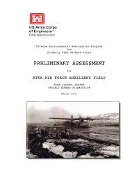 Atka Air Force Auxiliary Field - Preliminary Assessment - March 2006 -  Draft Version