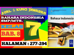Buku guru lks bahasa inggris kelas 7 sekolah kita. Soal Kunci Jawaban Bahasa Indonesia Smp Mts Kelas 7 Halaman 277 294 Bab 8 Youtube
