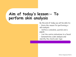 Aim Of Todays Lesson To Perform Skin Analysis Ppt Video