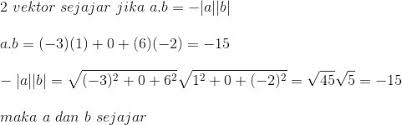 Contoh soal vektor yang sejajar. Buktikan Bahwa Vektor A 3 0 6 Sejajar Dengan Vektor B 1 0 2 Brainly Co Id